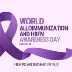World alloimmunization and HDFN Awareness day March 12 #empoweredinpurple Purple ribbon